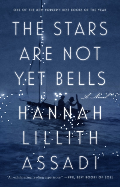 The Stars Are Not Yet Bells: A Novel