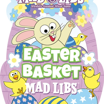 Easter Basket Mad Libs: World's Greatest Word Game