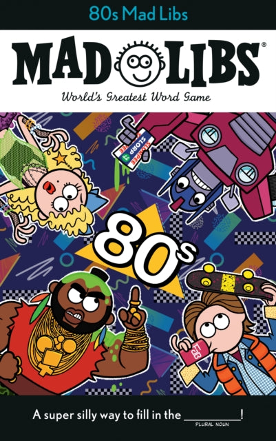 80s Mad Libs: World's Greatest Word Game