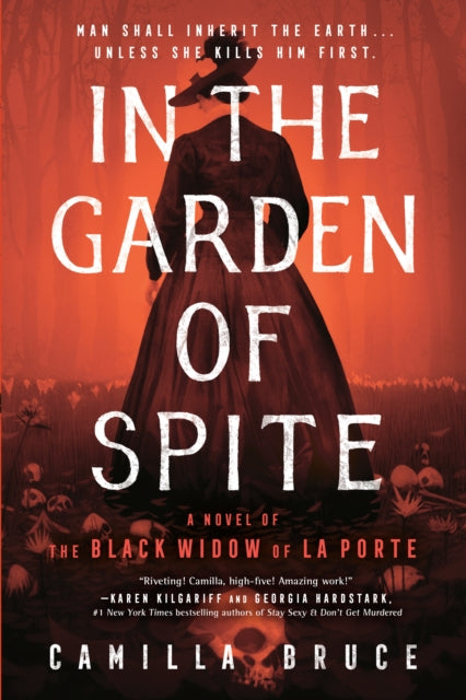 In the Garden of Spite: A Novel of the Black Widow of La Porte