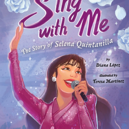 Sing with Me: The Story of Selena Quintanilla