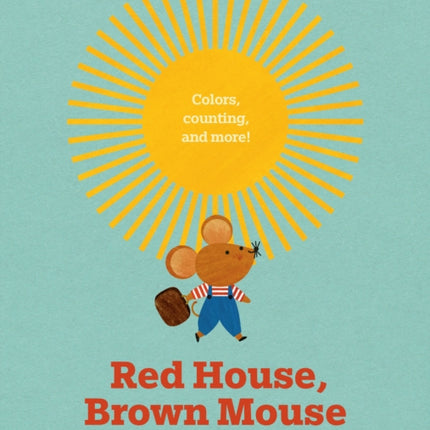 Red House, Brown Mouse