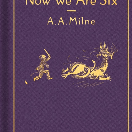 Now We Are Six: Classic Gift Edition