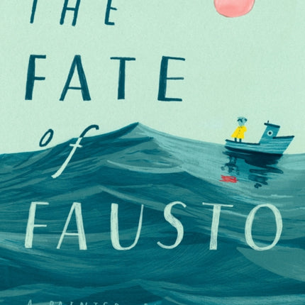 The Fate of Fausto: A Painted Fable