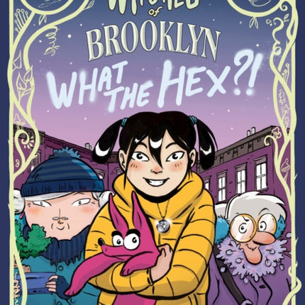 Witches of Brooklyn: What the Hex?!