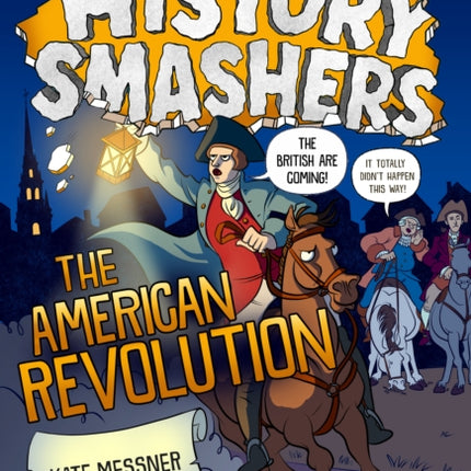 History Smashers: The American Revolution