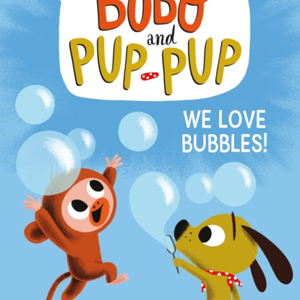 We Love Bubbles! (Bobo and Pup-Pup): (A Graphic Novel)