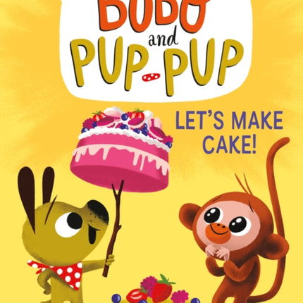 Let's Make Cake! (Bobo and Pup-Pup): (A Graphic Novel)