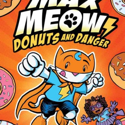 Max Meow, Cat Crusader Book 2: Donuts and Danger