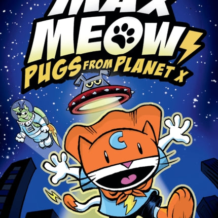 Max Meow Book 3: Pugs from Planet X