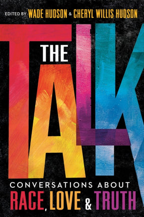 The Talk: Conversations about Race, Love & Truth