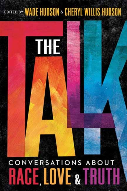 The Talk: Conversations about Race, Love and Truth