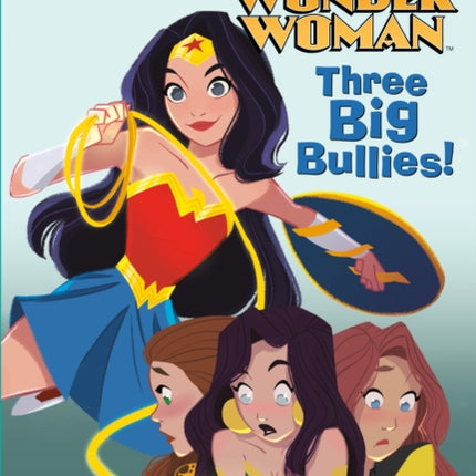 Three Big Bullies DC Super Heroes Wonder Woman