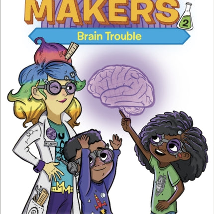 The Magnificent Makers #2: Brain Trouble