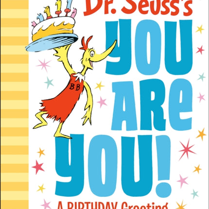 Dr. Seuss's You Are You! A Birthday Greeting