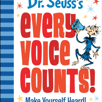 Dr. Seuss's Every Voice Counts!: Make Yourself Heard!