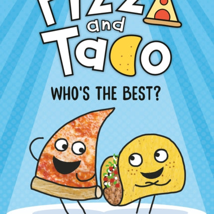 Pizza and Taco: Who's the Best?