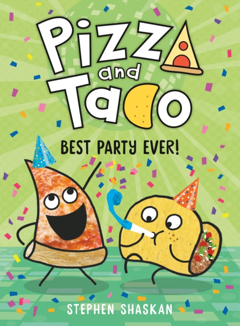 Pizza and Taco: Best Party Ever