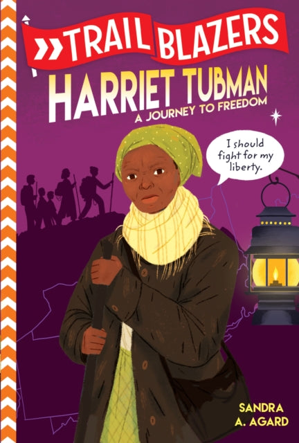 Trailblazers: Harriet Tubman: A Journey to Freedom