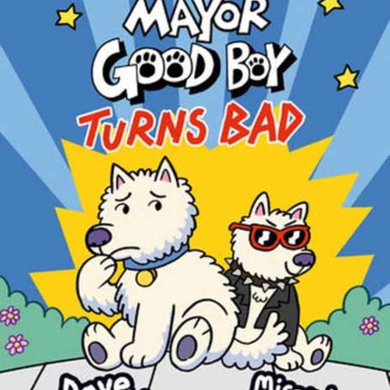 Mayor Good Boy Turns Bad: (A Graphic Novel)