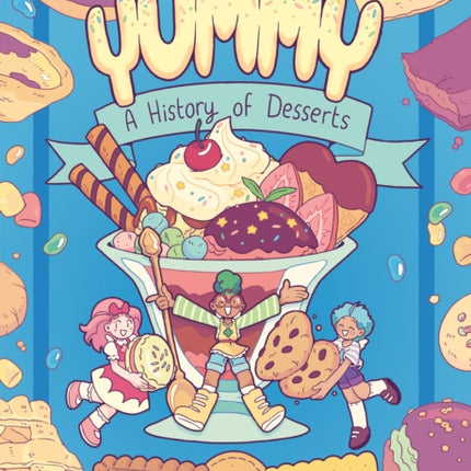 Yummy: A History of Desserts (A Graphic Novel)