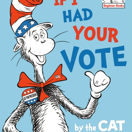 If I Had Your Vote--by the Cat in the Hat