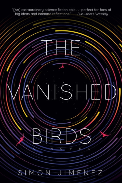 The Vanished Birds: A Novel