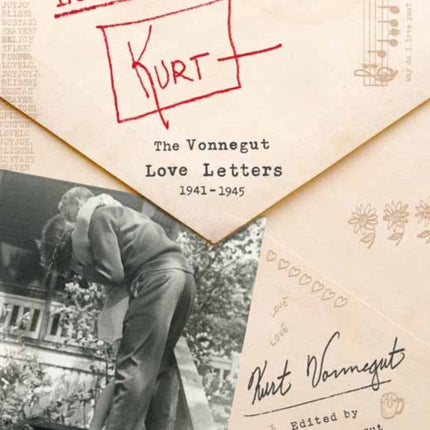 Love, Kurt: The Vonnegut Love Letters, 1941-1945