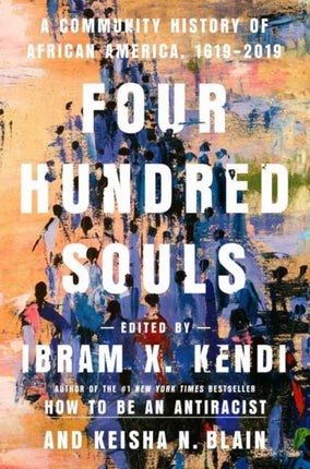 Four Hundred Souls: A Community History of African America, 1619-2019