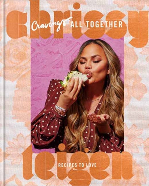 Cravings: All Together: Recipes to Love: A Cookbook 