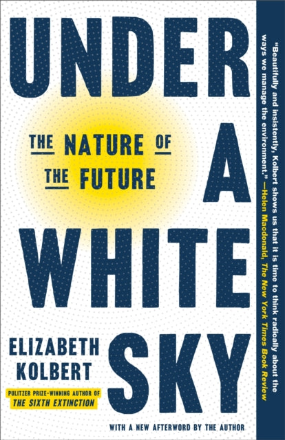 Under a White Sky: The Nature of the Future