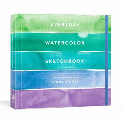 Everyday Watercolor Sketchbook: Prompts and Inspiration 