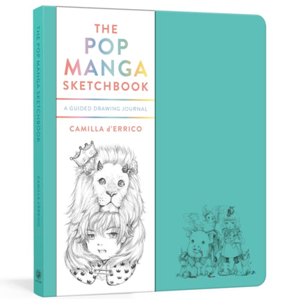 The Pop Manga Sketchbook: A Guided Drawing Journal