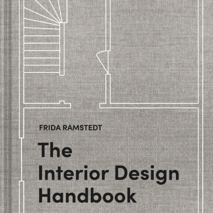 The Interior Design Handbook: Furnish, Decorate, and Style Your Space