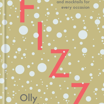 Fizz: 80 Joyful Cocktails and Mocktails for Every Occasion