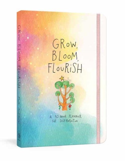 Grow, Bloom, Flourish: A 52-Week Planner for Self-Reflection