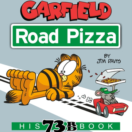 Garfield Road Pizza: His 73rd Book 