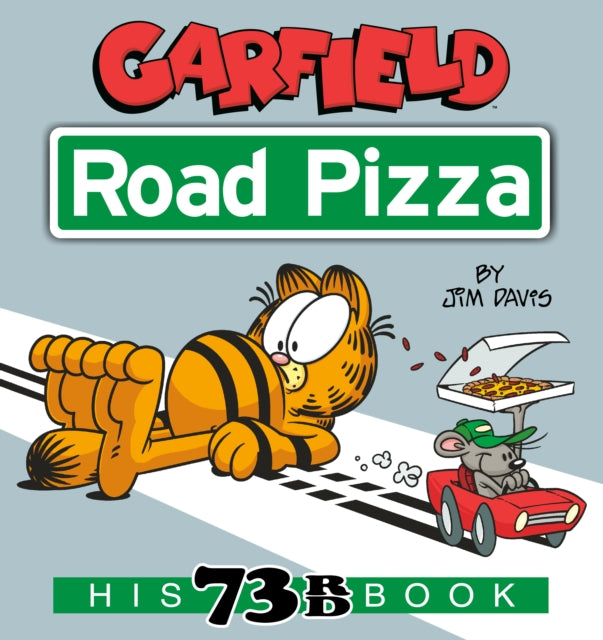 Garfield Road Pizza: His 73rd Book 