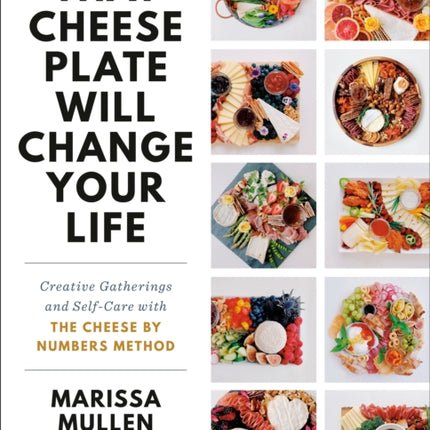 That Cheese Plate Will Change Your Life Creative