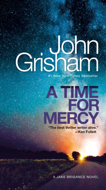 A Time for Mercy: A Jake Brigance Novel