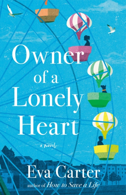 Owner of a Lonely Heart: A Novel