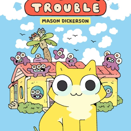 Housecat Trouble: (A Graphic Novel)