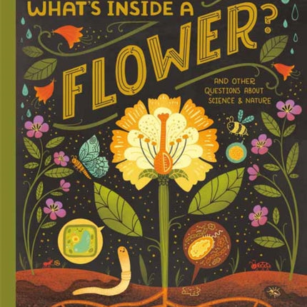 What's Inside A Flower?: And Other Questions About Science and Nature