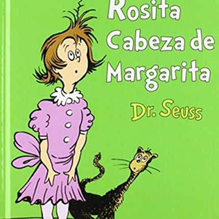 Rosita Cabeza de Margarita (Daisy-Head Mayzie Spanish Edition)