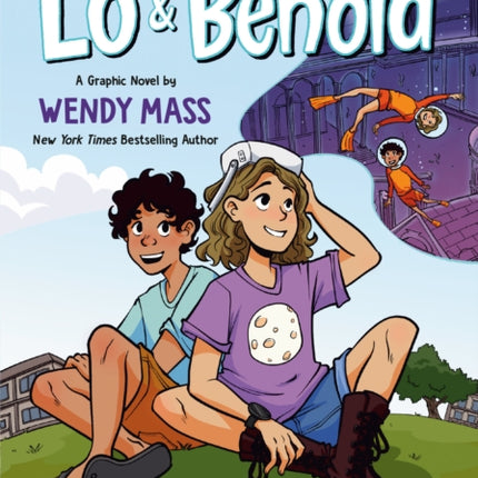 Lo and Behold: (A Graphic Novel)