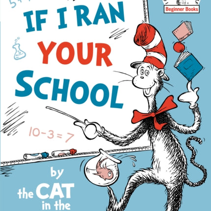 If I Ran Your School-by the Cat in the Hat