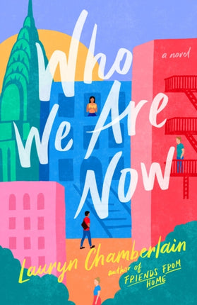 Who We Are Now: A Novel