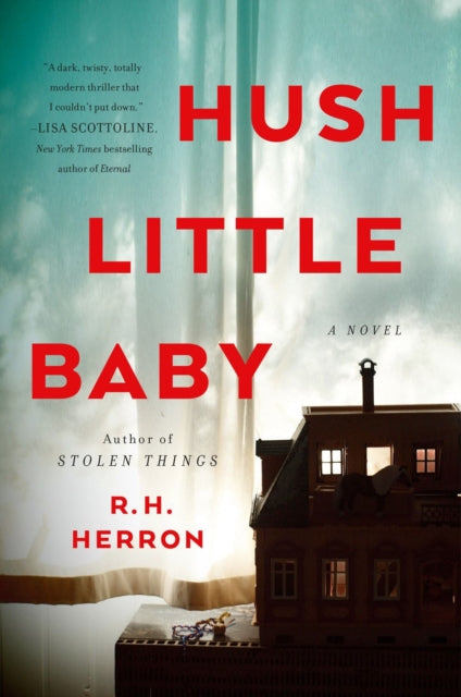 Hush Little Baby: A Novel