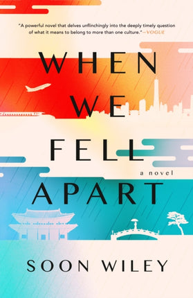 When We Fell Apart: A Novel