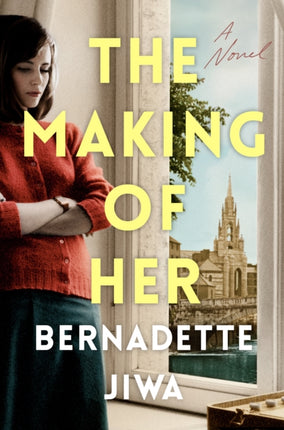 The Making of Her: A Novel